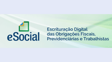 Sistema de recolhimento unificado dos tributos e do Fundo de Garantia: Entenda o que mudou no eSocial
