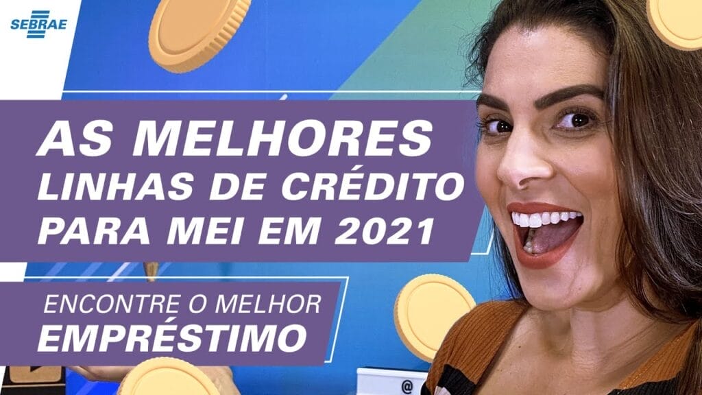 Descubra as MELHORES linhas de Crédito e Empréstimo para MEI em 2021 ? Empréstimo para quem é MEI.