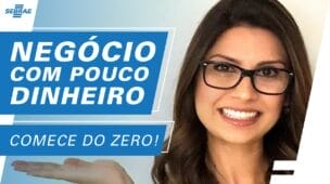 Como Abrir um Negócio do ZERO com POUCO DINHEIRO? TUDO SOBRE Abrir MEI [Melhores Dicas SEBRAE 2021]