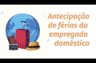 Posso antecipar as férias da empregada doméstica?