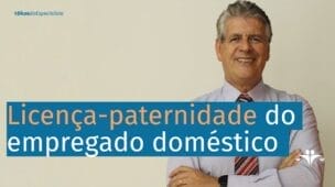 O empregado doméstico tem direito a licença paternidade? |   #DicasDoEspecialista