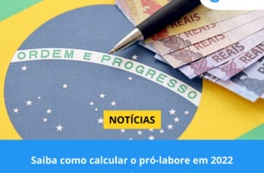 Saiba como calcular o pró-labore em 2022
