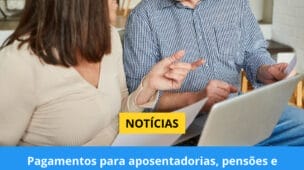 Aposentadorias, pensões e auxílios
