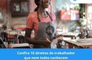 Confira 10 direitos do trabalhador que nem todos conhecem