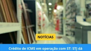 Crédito de ICMS em operação com ST