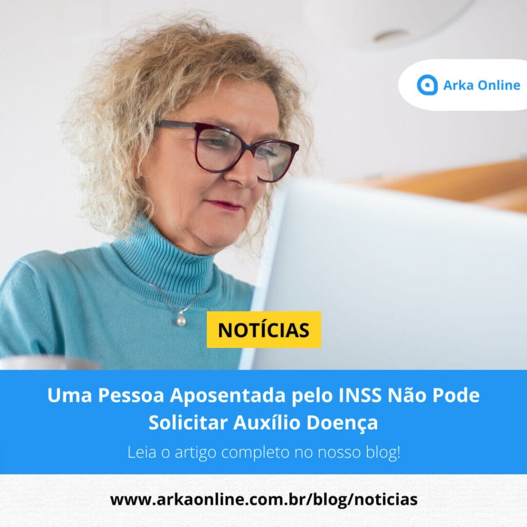 aposentadoria X auxilio saude
