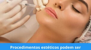 Procedimentos estéticos Procedimentos estéticos