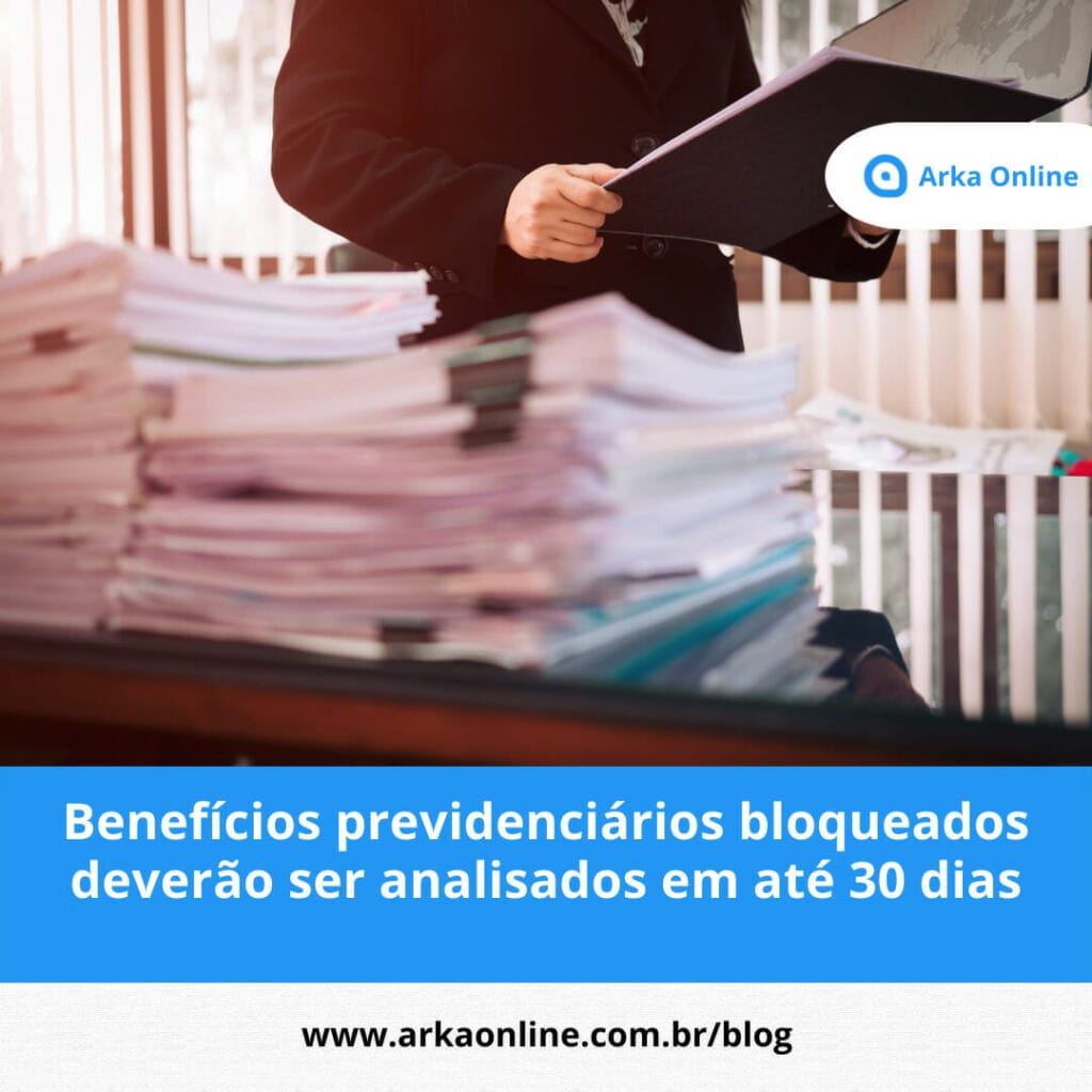 Benefícios previdenciários bloqueados deverão ser analisados em até 30 dias 2 Benefícios previdenciários