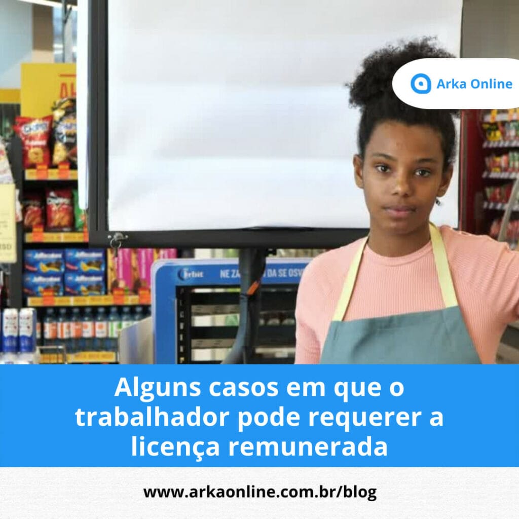 Alguns casos em que o trabalhador pode requerer a licença remunerada 2 Licenca remunerada 1