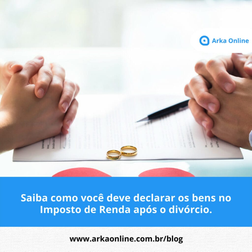 Saiba como você deve declarar os bens no Imposto de Renda após o divórcio. 1 declarar os bens no Imposto de Renda apos o divorcio