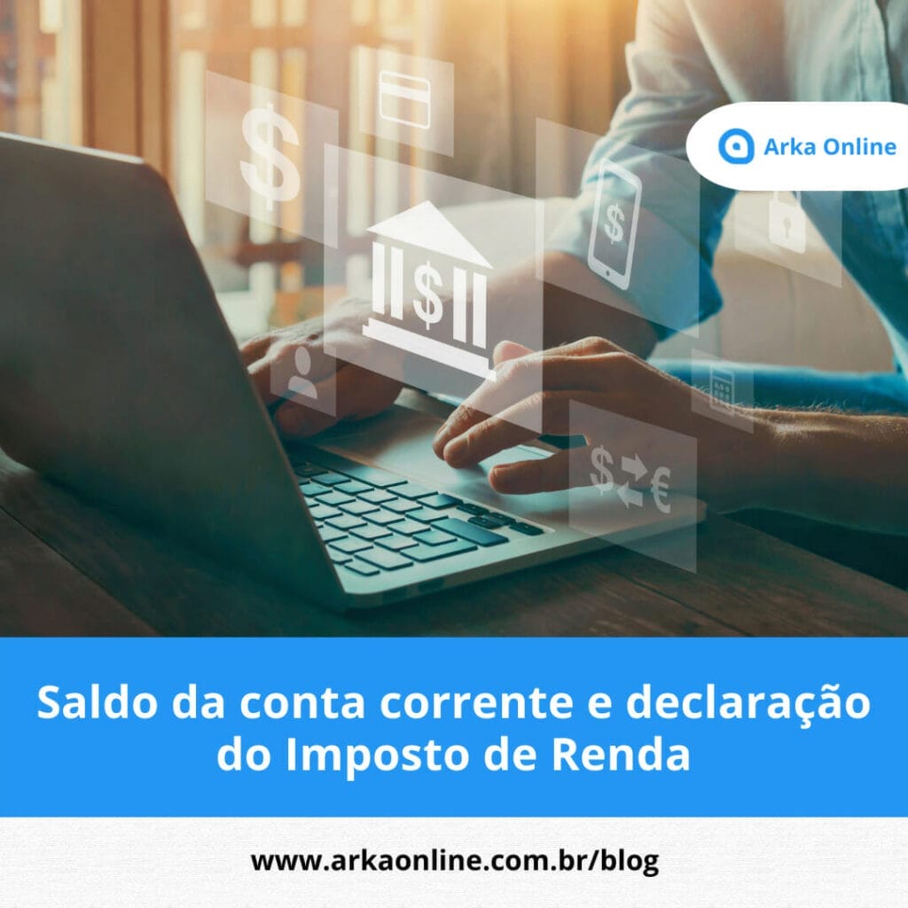 Saldo da conta corrente e declaração do Imposto de Renda 1 conta corrente