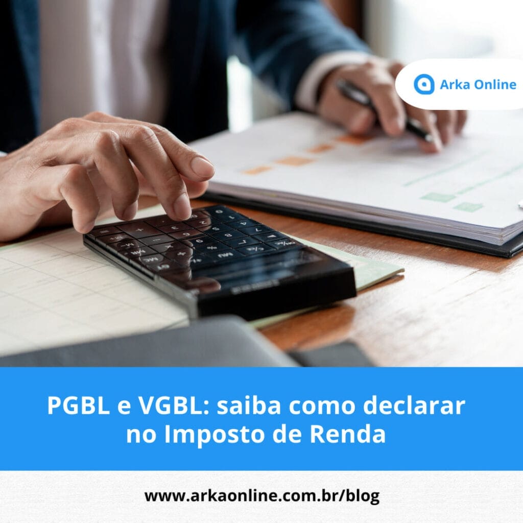 PGBL e VGBL: saiba como declarar no Imposto de Renda 1 PGBL e VGBL