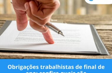 Obrigações trabalhistas de final de ano: confira quais são