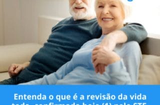Entenda o que é a revisão da vida toda, confirmada hoje (1) pelo STF.