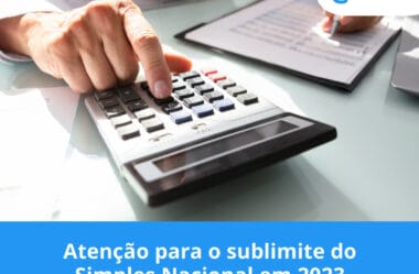 Atenção para o sublimite do Simples Nacional em 2023