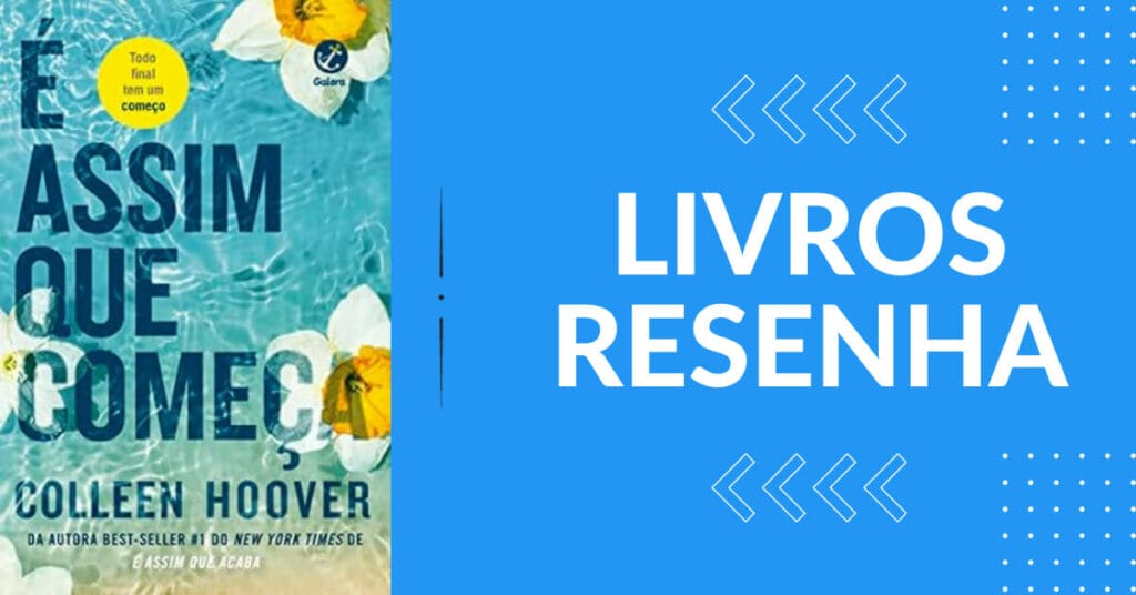“É Assim Que Começa” por Colleen Hoover 1 E Assim Que Comeca por Colleen Hoover