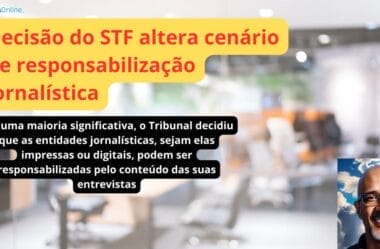 Decisão do STF altera cenário de responsabilização jornalística
