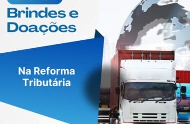 Brindes e bonificações na LCP 214/2025: o que muda com a Reforma Tributária