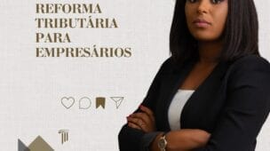 Reforma Tributária Guia completo da LCP 2142025 para empresários