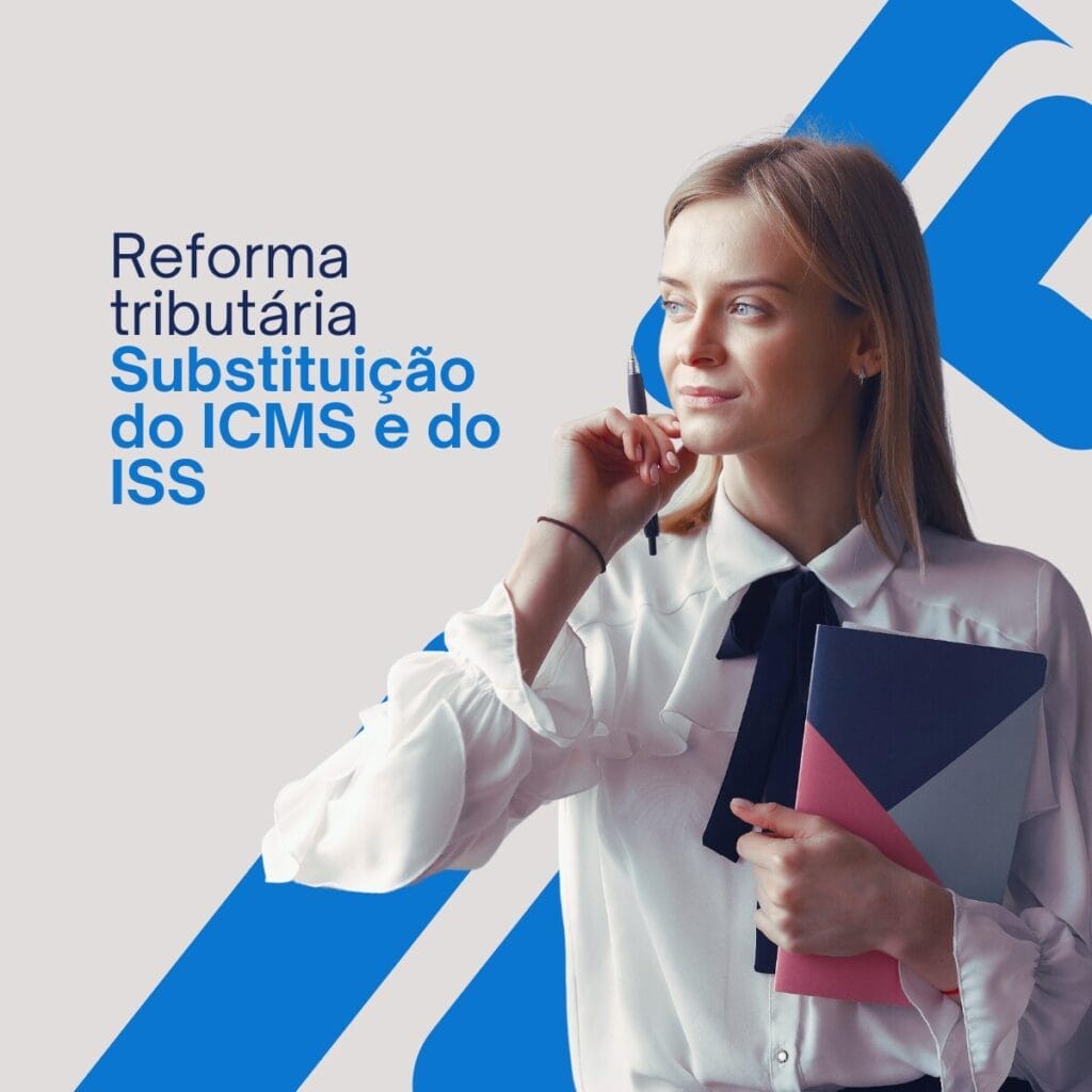 Reforma Tributaria O que diz a LCP 214 sobre a substituicao do ICMS e ISS
