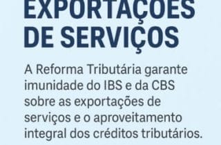 Exportações de Serviços na Reforma Tributária: Regras, Benefícios e Desafios